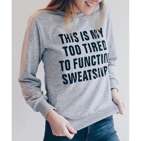 This Is My Too Tired To Function Sweatshirt - Casual Pullover Sweater