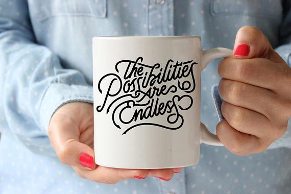 The Possibilities are Endless Quote Coffee Mug