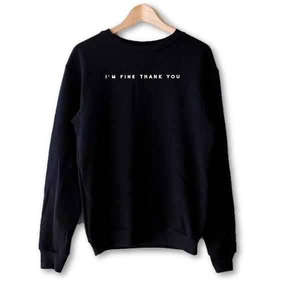 I'm Fine Thank You Graphic Pullover Sweater – Speak