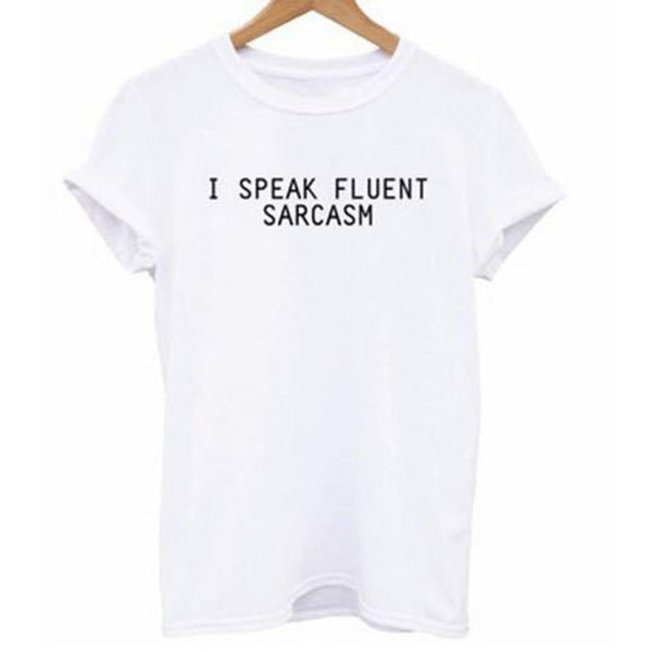 I Speak Fluent Sarcasm Graphic Tee