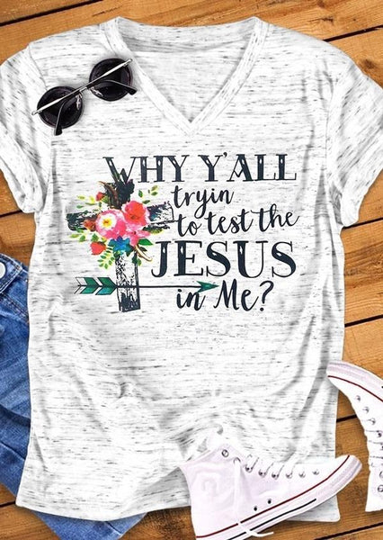 Why Y'all Tryin' to Test the Jesus in Me Tee
